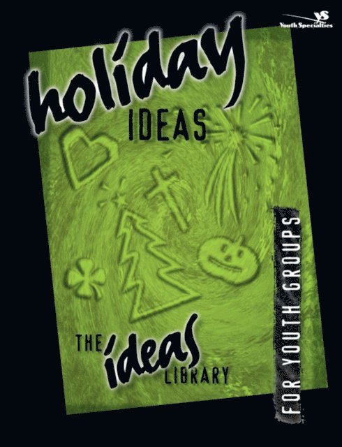 Youth Specialties - Holiday Ideas, E-bok