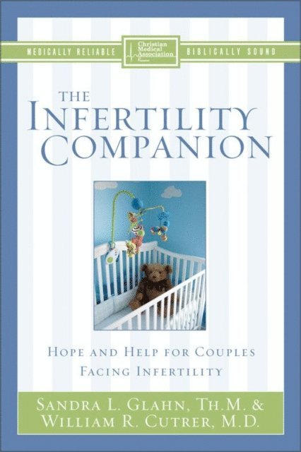 William R. Cutrer, Sandra L. Glahn - Infertility Companion, E-bok