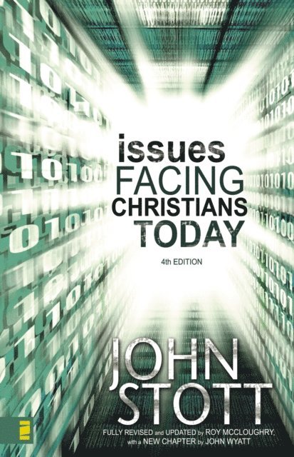 John Wyatt, Dr. John R.W. Stott - Issues Facing Christians Today, E-bok