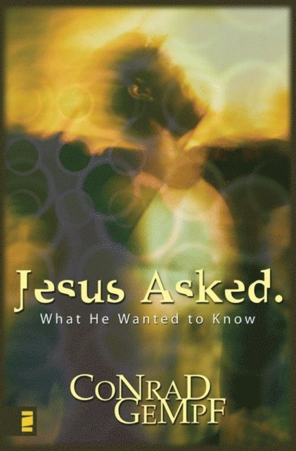 Conrad Gempf - Jesus Asked., E-bok