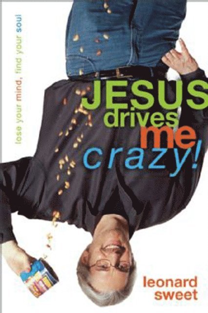 Leonard Sweet - Jesus Drives Me Crazy!, E-bok. Tillgänglighet: Lägg i varukorg
