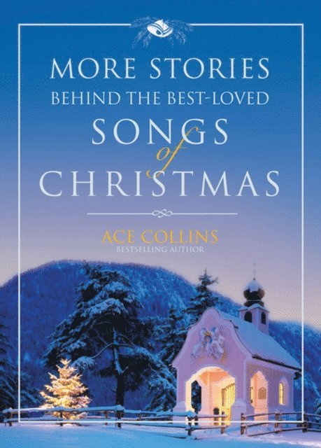 Ace Collins - More Stories Behind the Best-Loved Songs of Christmas, E-bok