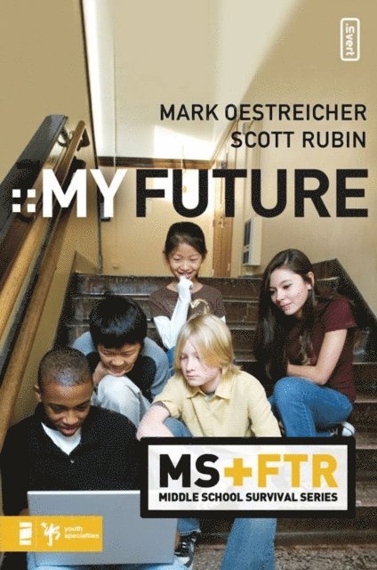 Scott Rubin, Mark Oestreicher - My Future, E-bok