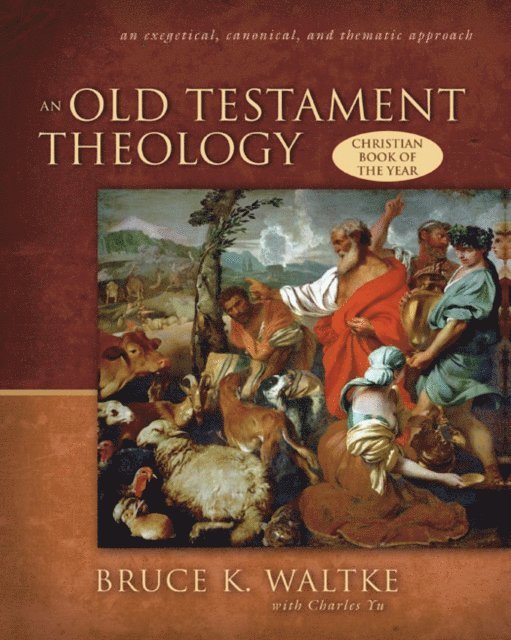 Bruce K. Waltke - Old Testament Theology, E-bok