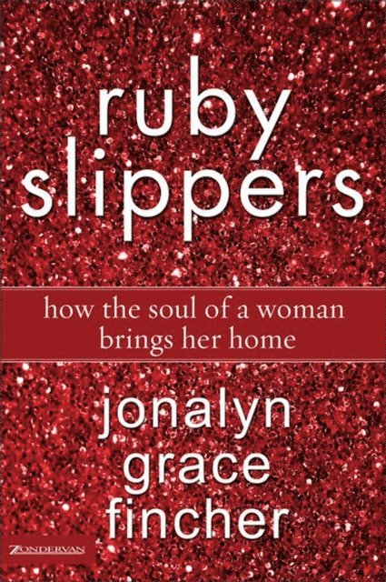 Jonalyn Grace Fincher - Ruby Slippers, E-bok