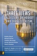 Three Views on Eastern Orthodoxy and Evangelicalism