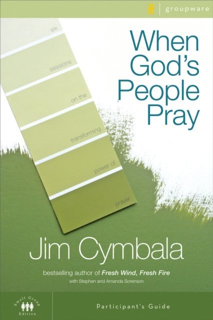 Jim Cymbala - When God's People Pray Bible Study Participant's Guide, E-bok