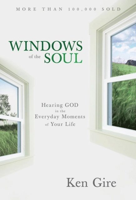 Ken Gire - Windows of the Soul, E-bok. Tillgänglighet: Lägg i varukorg