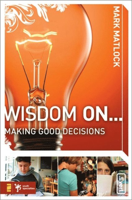Mark Matlock - Wisdom On ... Making Good Decisions, E-bok