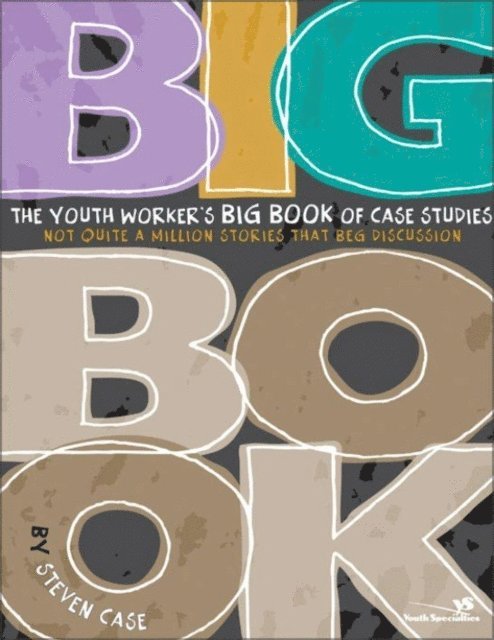 Steven Case - Youth Worker's Big Book of Case Studies, E-bok. Tillgänglighet: Lägg i varukorg