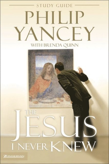Philip Yancey - Jesus I Never Knew Study Guide, E-bok