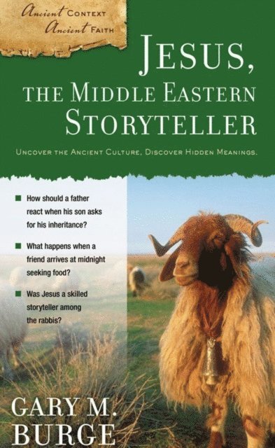 Gary M. Burge - Jesus, the Middle Eastern Storyteller, E-bok