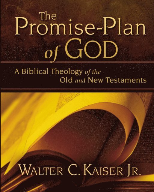 Jr. Walter C. Kaiser - Promise-Plan of God, E-bok