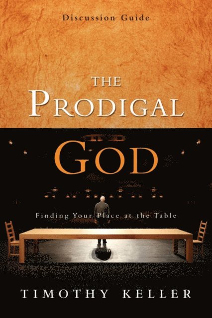 Timothy Keller - Prodigal God Discussion Guide, E-bok