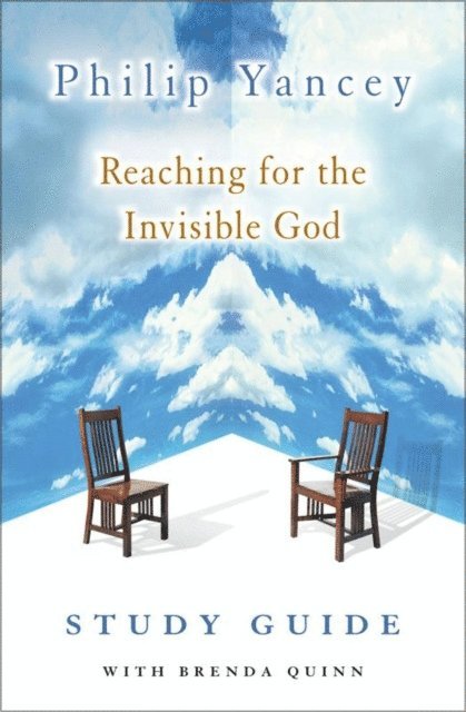 Philip Yancey - Reaching for the Invisible God Study Guide, E-bok