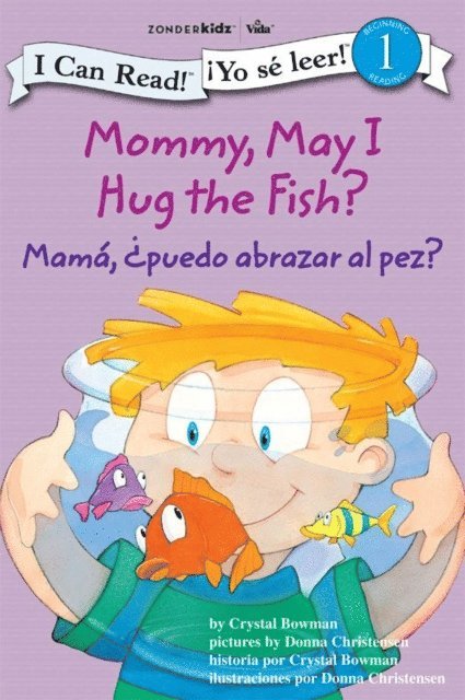 Crystal Bowman - Mamá: ¿Puedo abrazar al pez? / Mommy, May I Hug the Fish?, E-bok