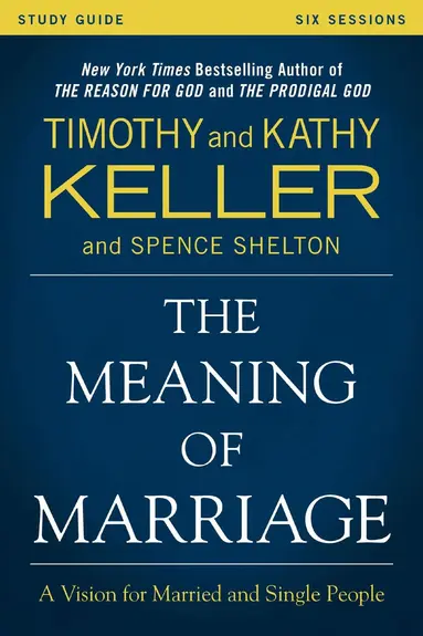Meaning of Marriage Study Guide