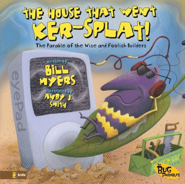 Bill Myers - House That Went Ker---Splat!, E-bok