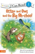 Otter and Owl and the Big Ah-choo!