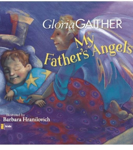 Gloria Gaither - My Father's Angels, E-bok