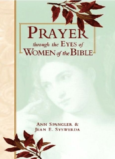 Jean E. Syswerda, Ann Spangler - Prayer through Eyes of Women of the Bible, E-bok
