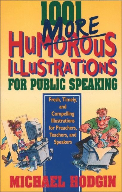 Michael Hodgin - 1001 More Humorous Illustrations for Public Speaking, E-bok