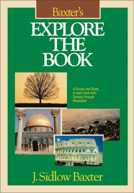J. Sidlow Baxter - Baxter's Explore the Book, E-bok