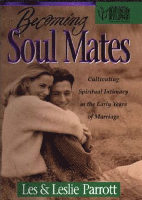 Les and Leslie Parrott - Becoming Soul Mates, E-bok