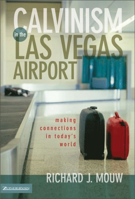 Richard J. Mouw - Calvinism in the Las Vegas Airport, E-bok