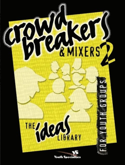 Youth Specialties - Crowd Breakers and Mixers 2, E-bok