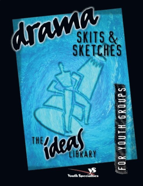 Youth Specialties - Drama, Skits, and Sketches, E-bok