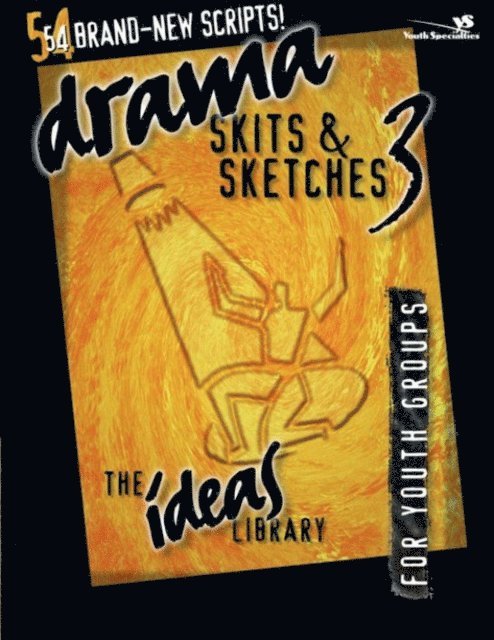 Youth Specialties - Drama, Skits, and Sketches 3, E-bok