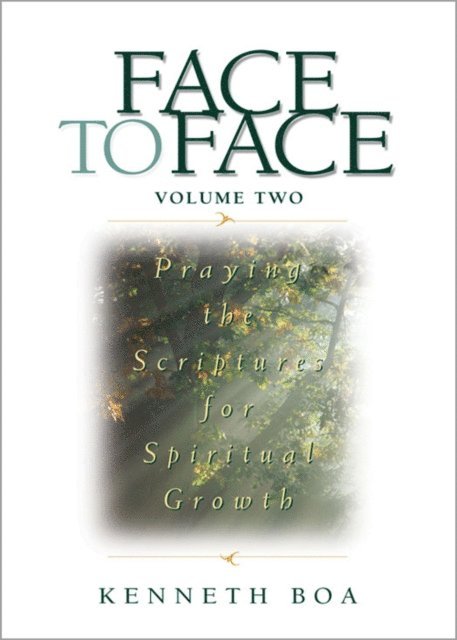 Kenneth D. Boa - Face to Face, Volume Two, E-bok