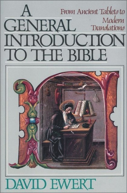 David Ewert - General Introduction to the Bible, E-bok