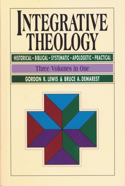 Bruce A. Demarest, Gordon R. Lewis - Integrative Theology, E-bok