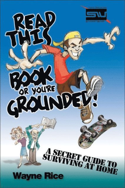 Wayne Rice - Read This Book or You're Grounded!, E-bok