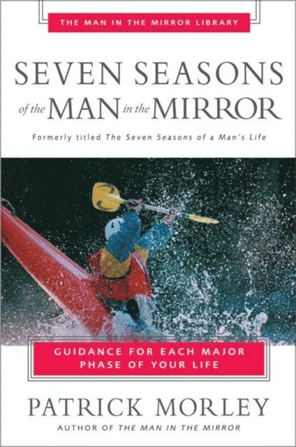 Patrick Morley - Seven Seasons of the Man in the Mirror, E-bok