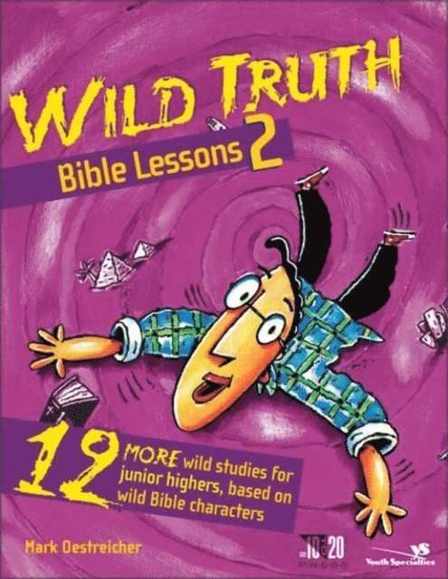Mark Oestreicher - Wild Truth Bible Lessons 2, E-bok
