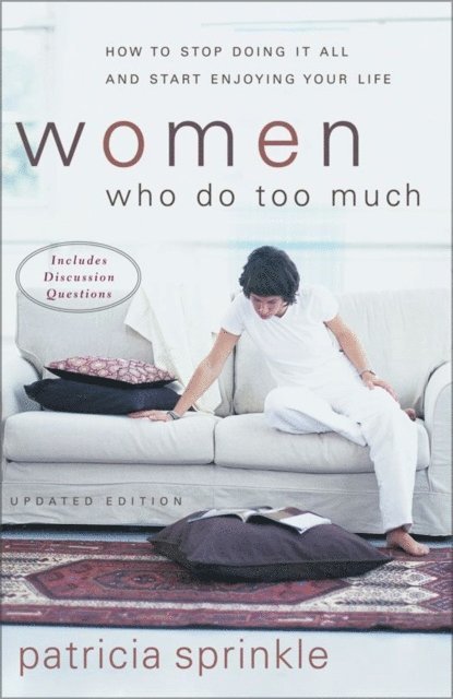 Patricia Sprinkle - Women Who Do Too Much, E-bok