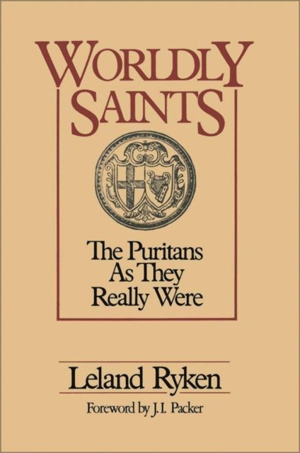 Leland Ryken - Worldly Saints, E-bok