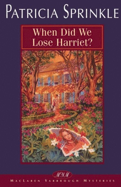 Patricia Sprinkle - When Did We Lose Harriet?, E-bok