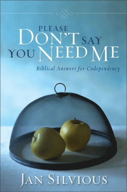 Jan Silvious - Please Don't Say You Need Me, E-bok