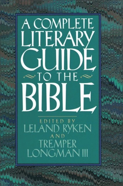 Tremper Longman III, Leland Ryken - Complete Literary Guide to the Bible, E-bok