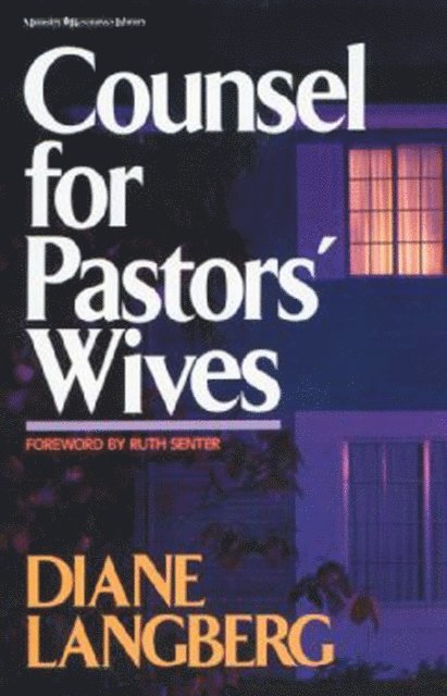 Diane Langberg - Counsel for Pastors' Wives, E-bok