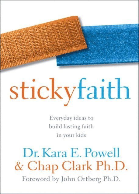 Cheryl A. Crawford, Brad M. Griffin, Kara Powell - Sticky Faith, Youth Worker Edition, E-bok
