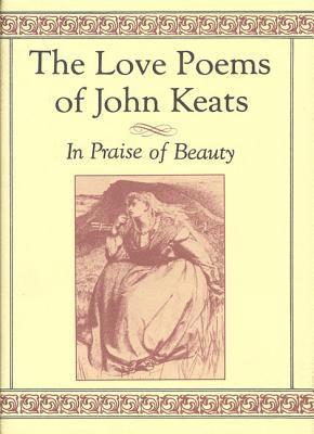 John Keats - Love Poems of John Keats: In Praise of Beauty, Inbunden. Tillgänglighet: Lägg i varukorg