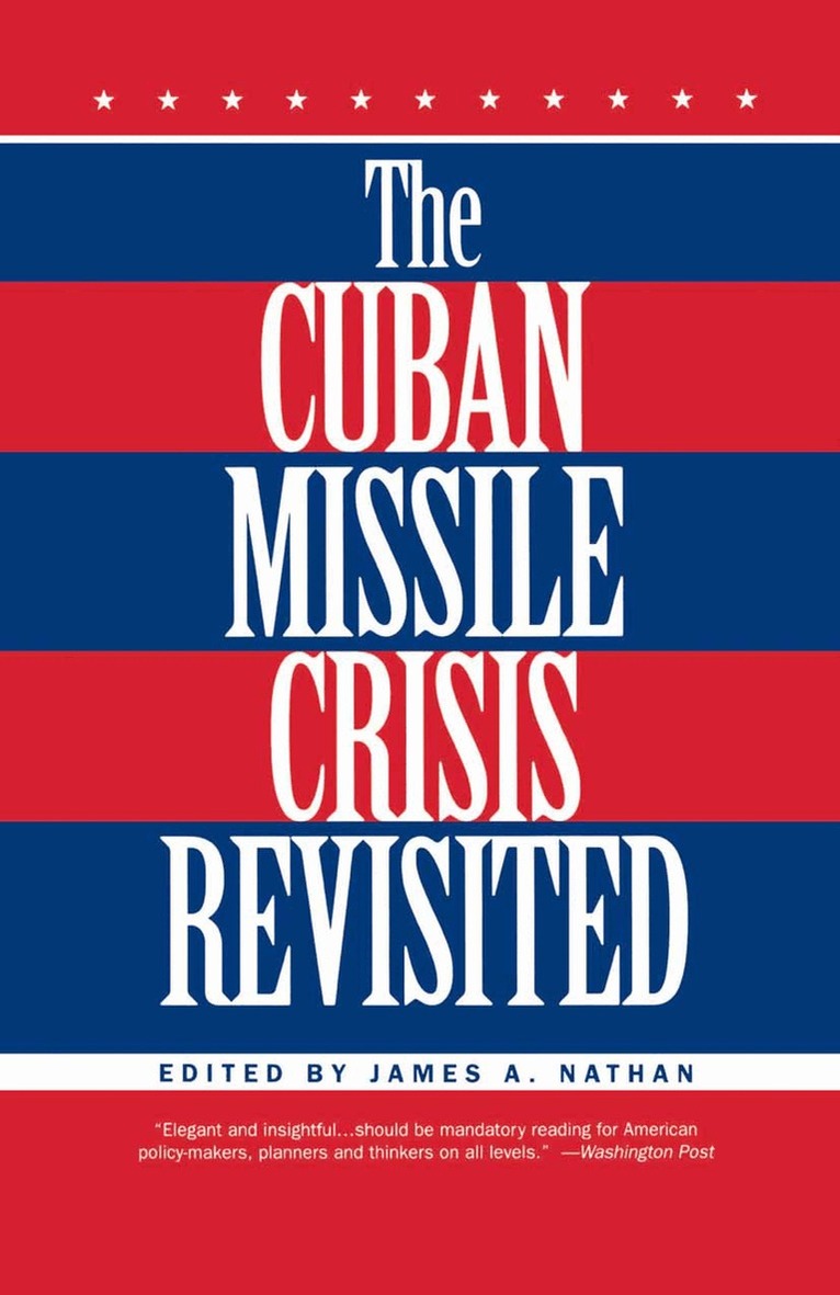 J. Nathan - Cuban Missile Crisis Revisited, Inbunden