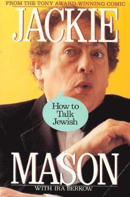 Jackie Mason - How to Talk Jewish, Häftad. Tillgänglighet: Lägg i varukorg