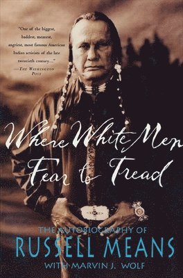 Russell Means - Where White Men Fear to Tread, Häftad