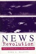 News Revolution: Political and Economic Decisions about Global Information